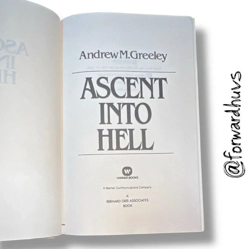 Ascent into Hell by Andrew M. Greeley – First Printing, June 1983